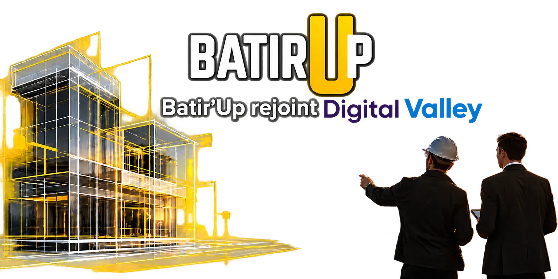 Batir'Up rejoint Digital Valley : bâtiment en filaire jaune et deux silhouettes